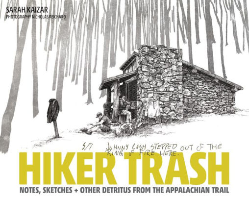 Hiker Trash Notes Sketches And Other Detritus From The