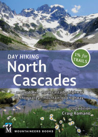 Free books electronics download Day Hiking North Cascades: Mount Baker * North Cascades Highway * Methow Valley * Mountain Loop Highway