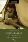 Nanga Parbat Pilgrimage: The Lonely Challenge