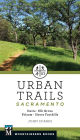 Urban Trails: Sacramento: Davis * Elk Grove * Folsom * Sierra Foothills