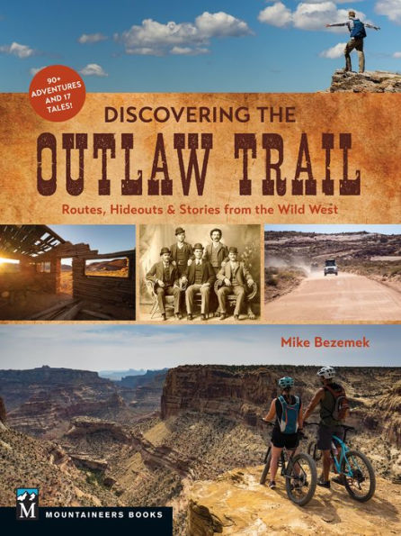 Discovering the Outlaw Trail: Routes, Hideouts & Stories from Wild West