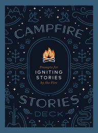 Free computer e book download Campfire Stories Deck: Prompts for Igniting Conversation by the Fire in English iBook RTF 9781680515329 by Ilyssa Kyu, Dave Kyu