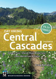 Ebooks downloaden Day Hiking Central Cascades, 2nd Edition: Stevens Pass * Glacier Peak Wilderness * Lakes Wenatchee & Chelan