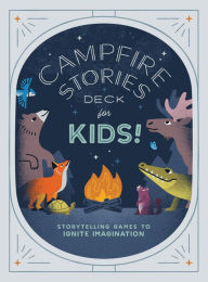 Scribd download book Campfire Stories Deck--For Kids!: Storytelling Games to Ignite Imagination in English