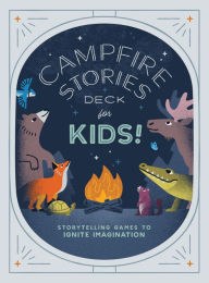 Ebook textbook download free Campfire Stories Deck--For Kids!: Storytelling Games to Ignite Imagination English version by Ilyssa Kyu, Dave Kyu 9781680515756