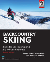 Title: Backcountry Skiing: Skills for Ski Touring and Ski Mountaineering, Author: Martin Volken