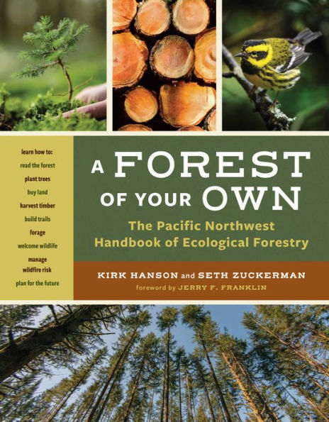 A Forest of Your Own: The Pacific Northwest Handbook Ecological Forestry