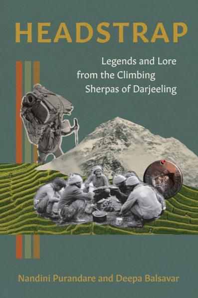 Headstrap: Legends and Lore from the Climbing Sherpas of Darjeeling