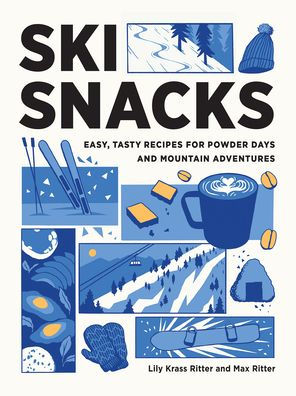 Ski Snacks: Easy, Tasty Recipes for Powder Days and Mountain Adventures