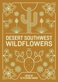 Title: Desert Southwest Wildflowers Deck: 52 Playing Cards, Author: Mountaineers Books