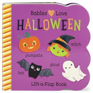 Title: Babies Love Halloween (Lift-a- Flap), Author: Rosa Von Feder