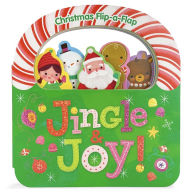 Title: Jingle & Joy: Christmas Flip a Flap Board Book, Author: Rosalie Sorrels