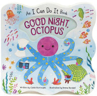 Title: Good Night Octopus, Author: Caleb Burroughs