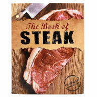Title: The Book of Steak: Cooking for Carnivores, Author: Parragon