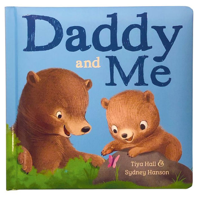 Daddy and Me by Tiya Hall, Sydney Hanson, Board Book | Barnes & Noble®