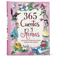 Title: 365 Cuentos y Rimas / 365 Stories and Rhymes (Spanish Edition): Relatos Maravillosos Llenos de Magia, Author: Cottage Door Press