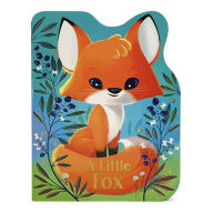 Title: A Little Fox, Author: Rosalee Wren