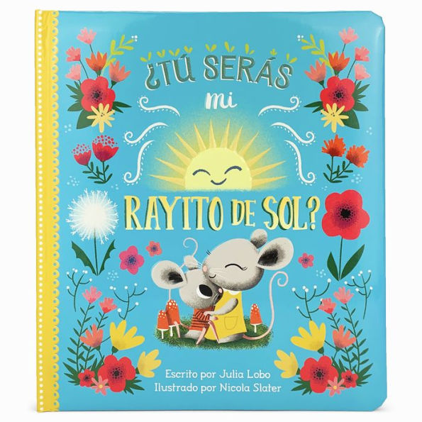 ¿Tú Serás Mi Rayito de Sol?