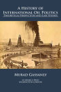 A history of international oil politics: Theoretical Perspectives And Case Studies