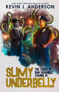 Slimy Underbelly: Dan Shamble, Zombie P.I.