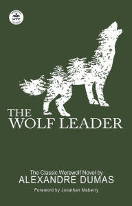 Title: The Wolf Leader, Author: Alexandre Dumas