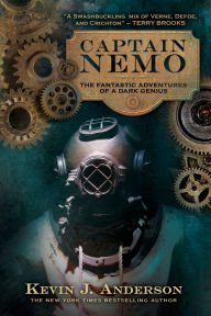 Title: Captain Nemo: The Fantastic History of a Dark Genius, Author: Kevin J. Anderson