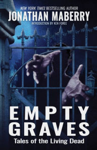 Title: Empty Graves: Tales of the Living Dead, Author: Jonathan Maberry