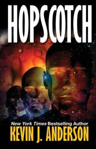 Title: Hopscotch, Author: Kevin J. Anderson