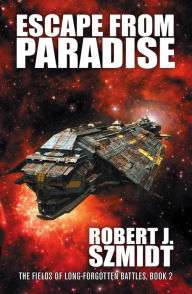 Title: Escape from Paradise, Author: Robert J. Szmidt