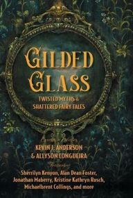 Title: Gilded Glass, Author: Kevin J. Anderson