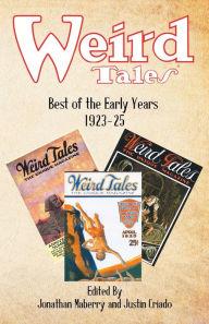 Title: Weird Tales: Best of the Early Years 1923-25, Author: Jonathan Maberry