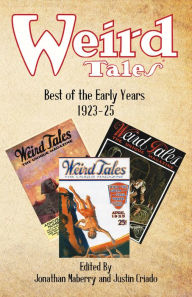 Title: Weird Tales: Best of the Early Years 1923-25: Best of the Early Years 1923-25, Author: Harry Houdini