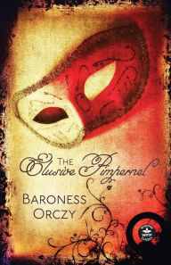 Title: The Elusive Pimpernel, Author: Baroness Orczy