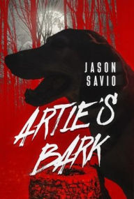 Title: Artie's Bark, Author: Jason Savio