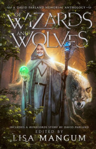 Title: Of Wizards and Wolves: Tales of Transformation, Author: Lisa Mangum