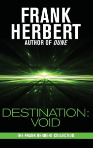 Title: Destination: Void: Prequel to the Pandora Sequence, Author: Frank Herbert