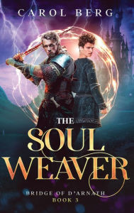 Title: The Soul Weaver, Author: Carol Berg