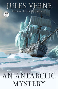 Title: An Antarctic Mystery, Author: Jules Verne