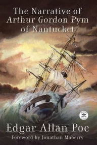 Title: The Narrative of Arthur Gordon Pym of Nantucket, Author: Edgar Allan Poe