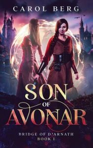 Title: Son of Avonar, Author: Carol Berg