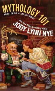 Title: Mythology 101, Author: Jody Lynn Nye