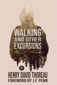 Title: Walking and Other Excursions, Author: Henry David Thoreau