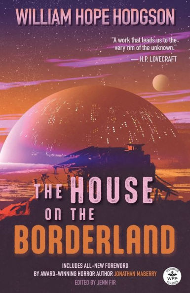 the House on Borderland with Original Foreword by Jonathan Maberry: Annotated Version