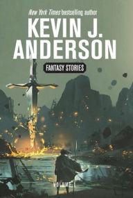 Title: Fantasy Stories Volume 1, Author: Kevin J. Anderson