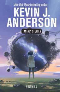 Title: Fantasy Stories Volume 2, Author: Kevin J. Anderson