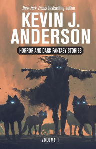 Title: Horror and Dark Fantasy Stories Volume 1, Author: Kevin J. Anderson