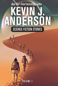 Title: Science Fiction Stories Volume 1, Author: Kevin J. Anderson