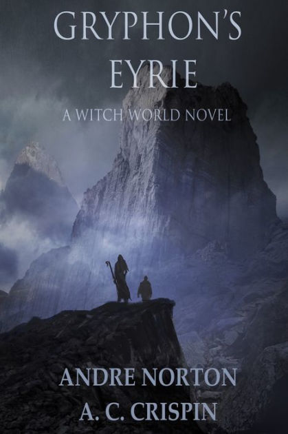 Gryphon's Eyrie by Andre Norton, A C Crispin, Paperback | Barnes & Noble®