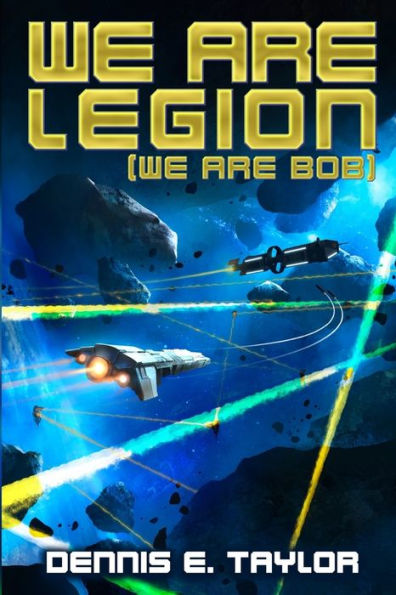We Are Legion (We Are Bob) (Bobiverse Series #1)