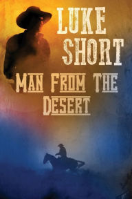 Title: Man From the Desert, Author: Luke Short